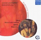 Biber - Francisco Valls (1665-1747): Missa Scala Aretina - Heinrich Ignaz Franz Biber (1644-1704): Requiem f-moll