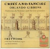 Gibbons - Cries and Fancies (Orlando Gibbons 1583-1625)