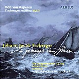 Froberger - Froberger Edition - Vol. 1 - Le Passage du Rhin