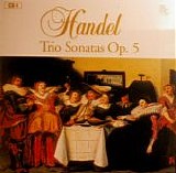 Haendel - Handel: Complete Chamber Music: Trio Sonates Op. 5 (disc 38)