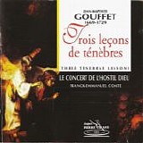 Gouffet - Trois LeÃ§ons de Tenebres