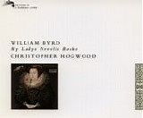 Byrd - My Ladye Nevells Booke - Hogwood