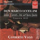 Uccellini - Sonate, Correnti e Arie dall'Opera Quarta - Conserto Vago