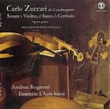 Zuccari - Violin Sonatas, op. I - Andrea Rognoni
