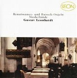 Varios - The Organ in the Renaissance and Baroque. Netherlands - Leondhardt