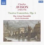 Avison - Concerti Grossi Op.6 - The Avison Ensemble