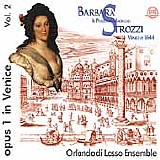 Strozzi - Il Primo de' Madrigali, Op. 1 - Orlando di Lasso Ensemble