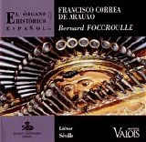 Correa de Arauxo - El Ã“rgano HistÃ³rico EspaÃ±ol, vol. 2 - Ã“rganos de LiÃ©tor y Sevilla - Bernard F...