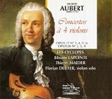 Aubert - Concertos Ã€ 4 Violons - Les Cyclopes