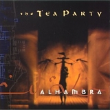 The Tea Party - Alhambra