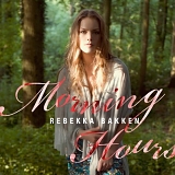 Rebekka Bakken - Morning Hours