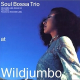 Soul Bossa Trio - Soul Bossa Trio At Wildjumbo