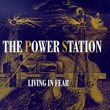 The Power Station - Living In Fear