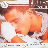 Eros Ramazzotti - Cuori Agitati