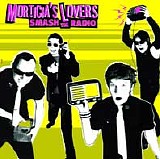 Morticia's Lovers - Smash The Radio
