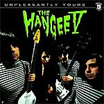 The Hangee V - Unpleasantly Yours