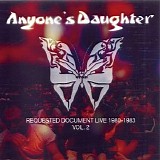 Anyone's Daughter - Requested Document Live 1980-1983 Vol.2