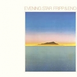 Robert Fripp and Brian Eno - Evening Star