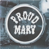 Proud Mary - The Same Old Blues
