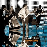 The Frantic Five - Can't Get Away