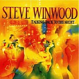 Steve Winwood - Talking Back To The Night