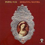 Popol Vuh - Hosianna Mantra
