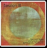 Tom Hall, Marty Ballou, Jeff Galinda - Session III