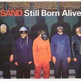 Sand - Still Born Alive