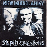 New Model Army - Stupid Questions