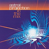 Astral Projection - In the Mix
