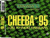 CHEEBA 95 - I LIKE TO SMOKE MARIJUANA