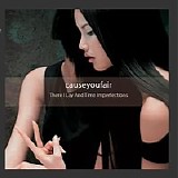 Causeyoufair - There I Lay And Time Imperfections