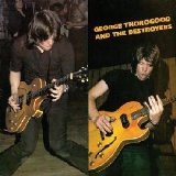 George Thorogood & the Destroyers - George Thorogood and The Destroyers