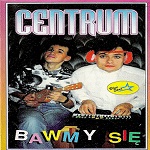 Centrum - Bawmy SiÃª