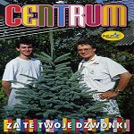 Centrum - Za Te Twoje Dzwonki