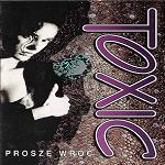 Toxic - ProszÃª WrÃ³Ã¦