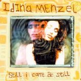 Idina Menzel - Still I can't be still