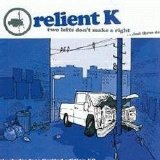 Relient K - Two Lefts Don't Make A Right .. But Three Do