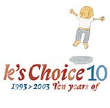 K's Choice - Ten (1993 - 2003)