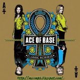 Ace of Base - Classic Remixes 2008