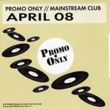 Various artists - Promo Only Mainstream Club April 2008