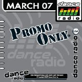 Various artists - Promo Only Dance Radio March 2007