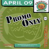 Various artists - Promo Only Tropical Latin April 2009