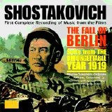 Sergey Krivobokov - SHOSTAKOVICH: The Fall of Berlin / The Unforgettable Year 1919