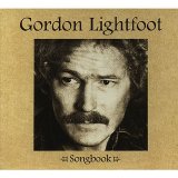 Gordon Lightfoot - Songbook [Box Set] (Disc 1)