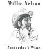 Willie Nelson - Yesterday's Wine