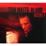 Tom Waits - Blood Money