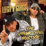 LEEGIT & GORGS - THE URBAN CHILL MIXTAPE