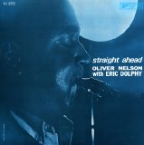 Oliver Nelson - Straight Ahead
