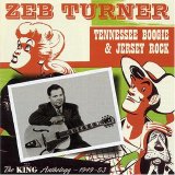 Zeb Turner - Tennessee Boogie And Jersey Bounce - The KING Anthology 1949-53
